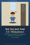 But You Just Said 15 Minutes!